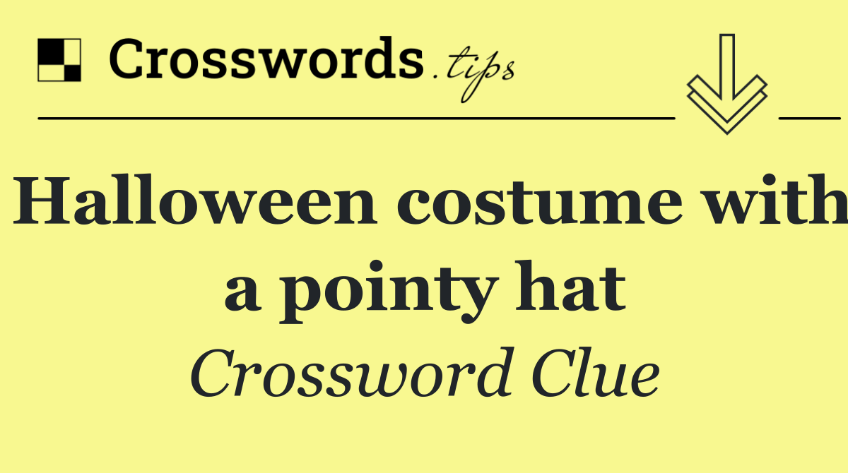 Halloween costume with a pointy hat