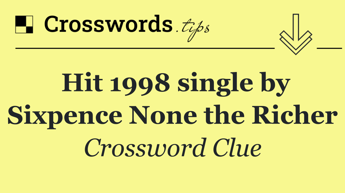 Hit 1998 single by Sixpence None the Richer