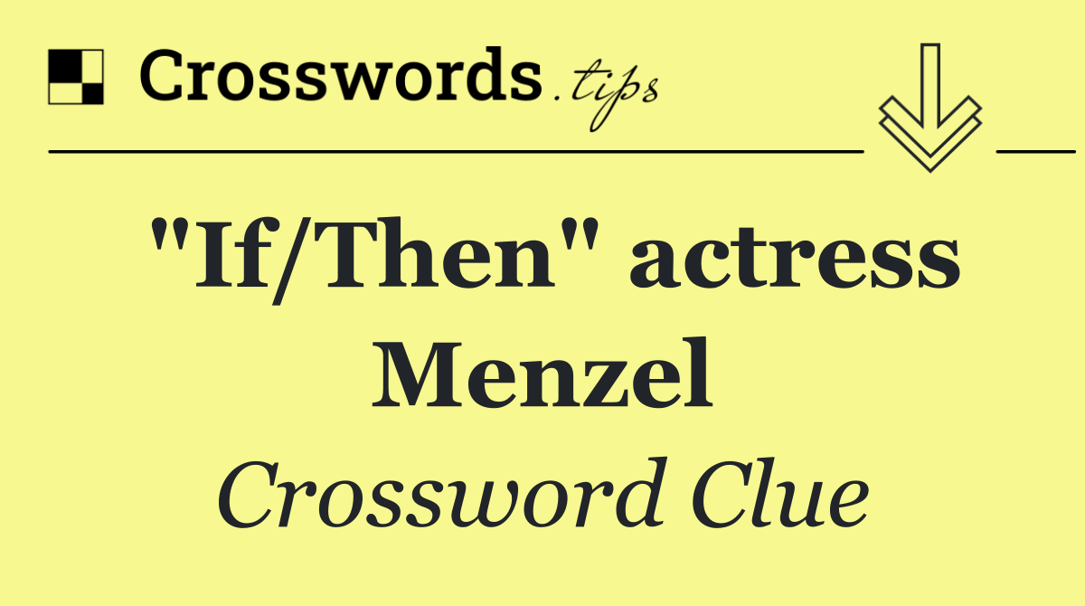 "If/Then" actress Menzel