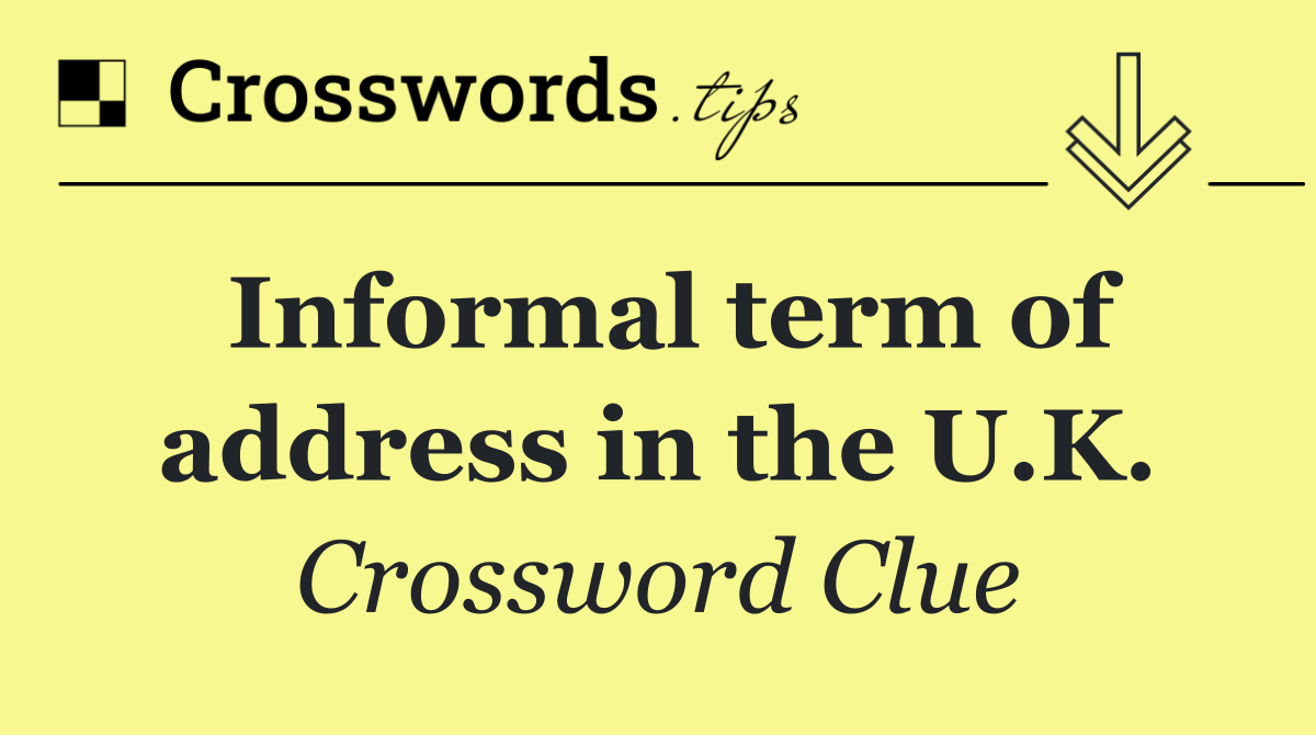 Informal term of address in the U.K.
