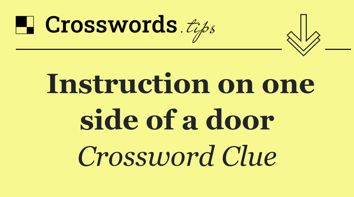 Instruction on one side of a door