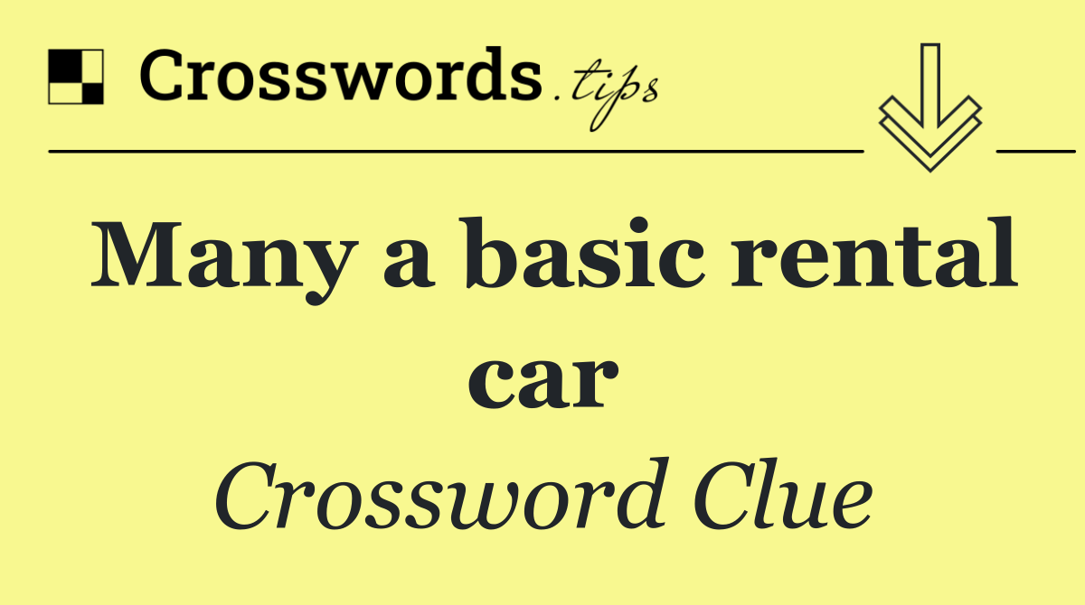 Many a basic rental car