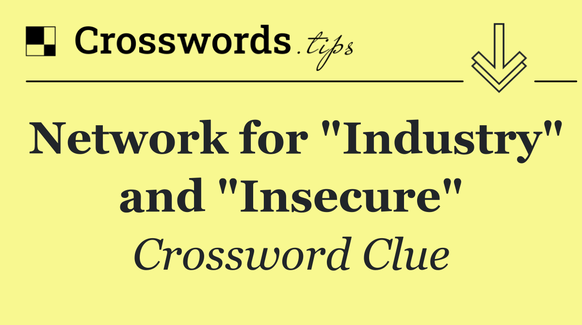 Network for "Industry" and "Insecure"