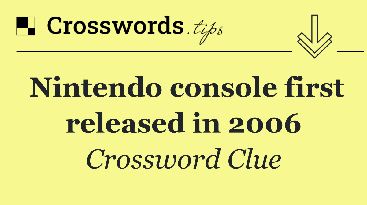 Nintendo console first released in 2006
