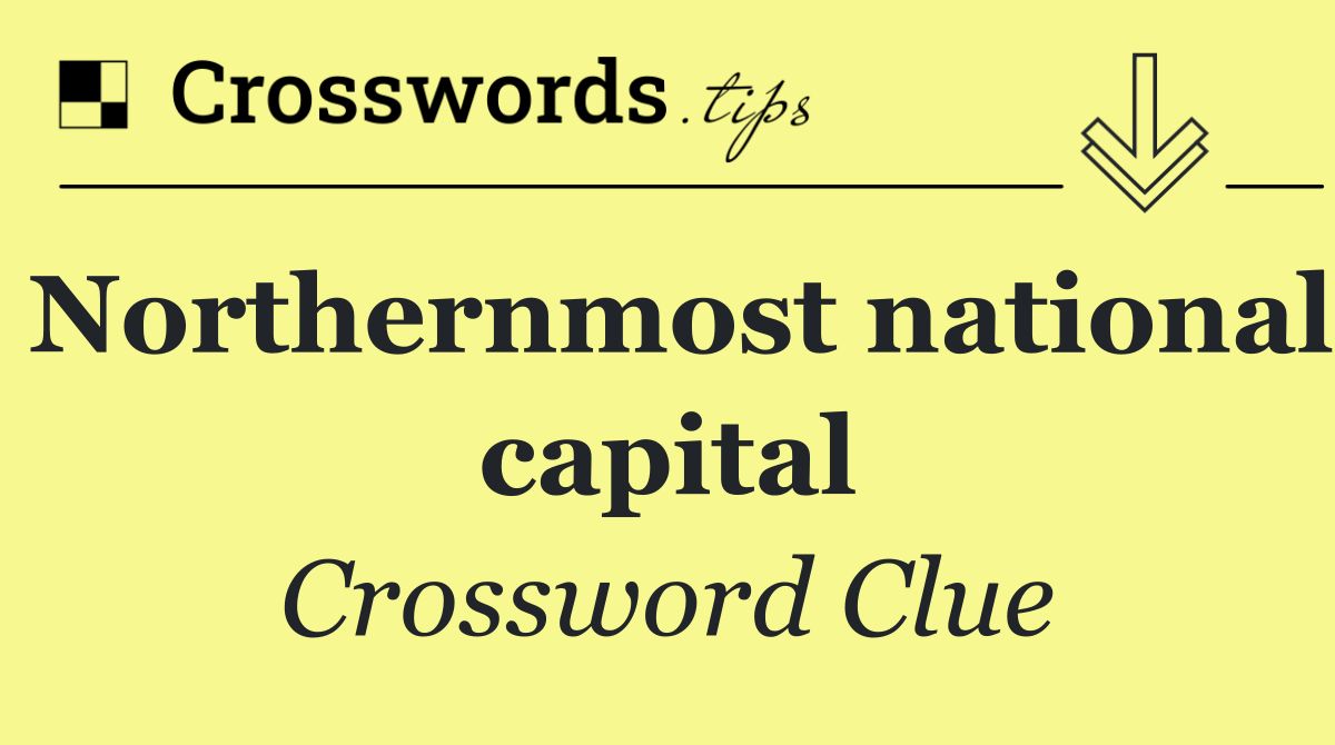 Northernmost national capital