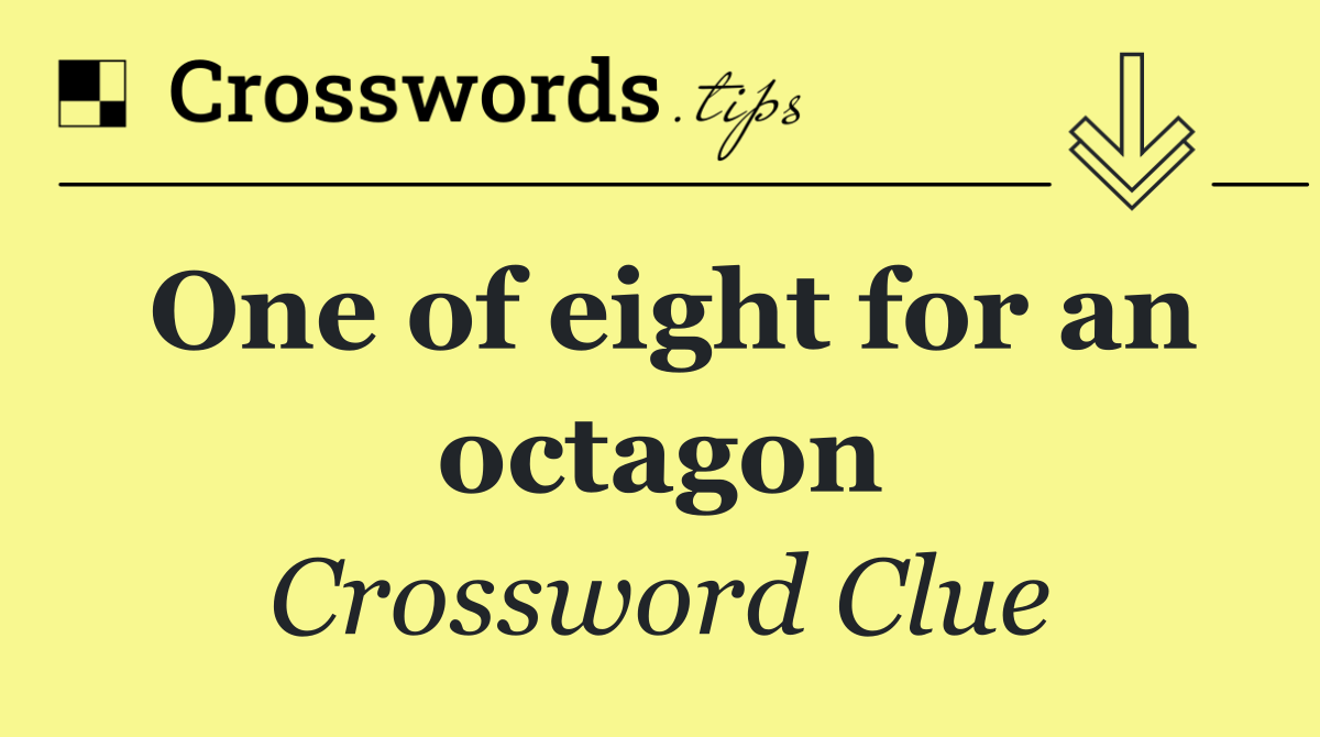 One of eight for an octagon