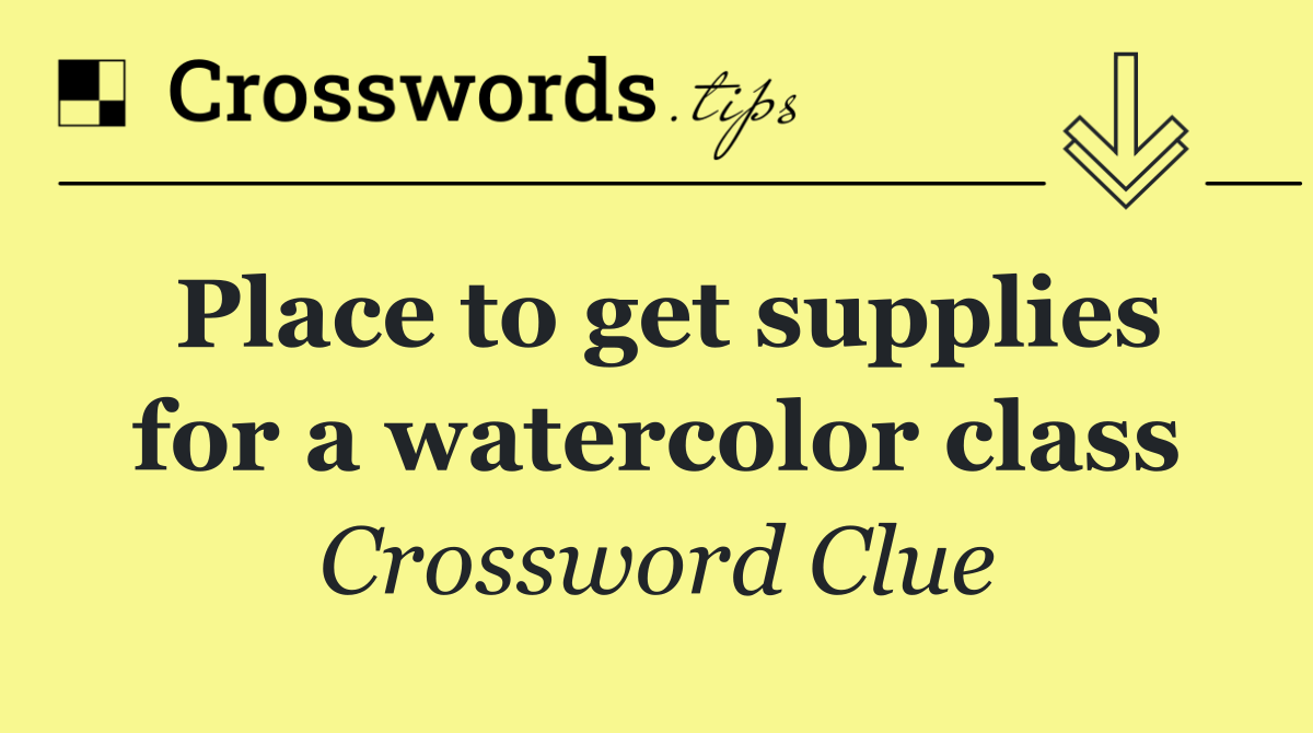 Place to get supplies for a watercolor class