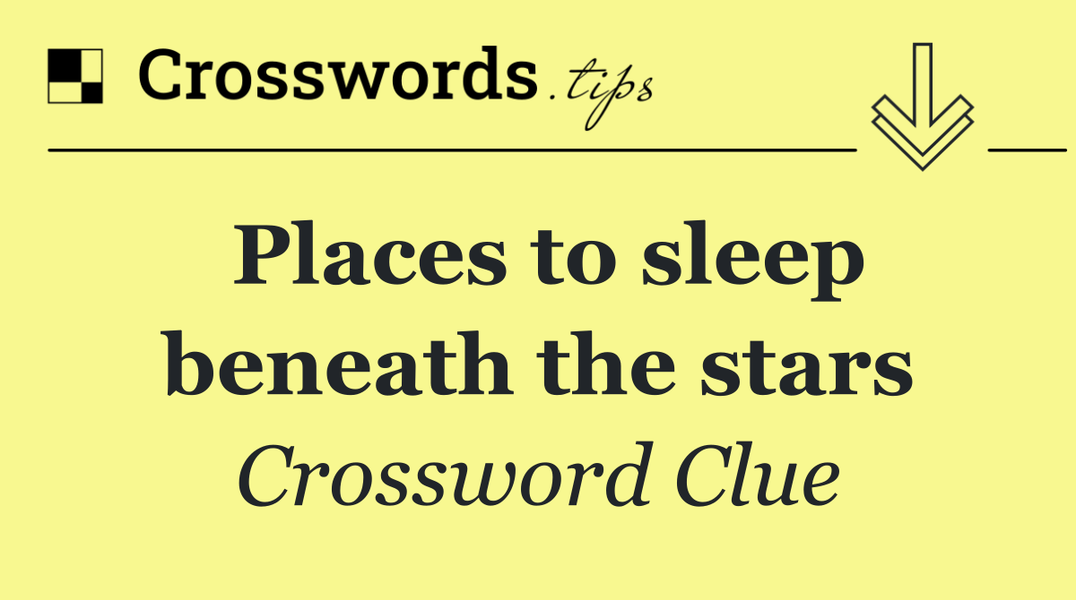Places to sleep beneath the stars