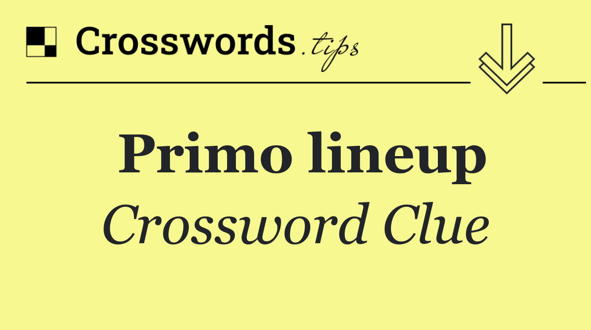 Primo lineup