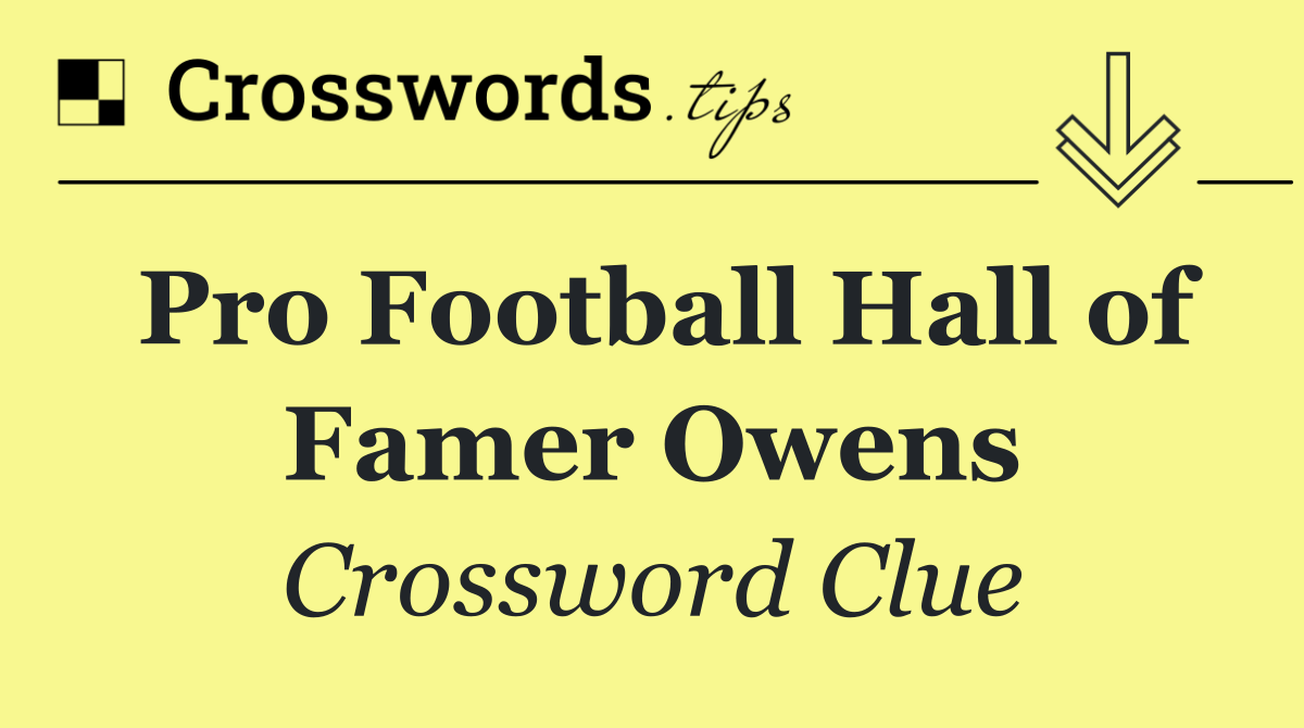 Pro Football Hall of Famer Owens
