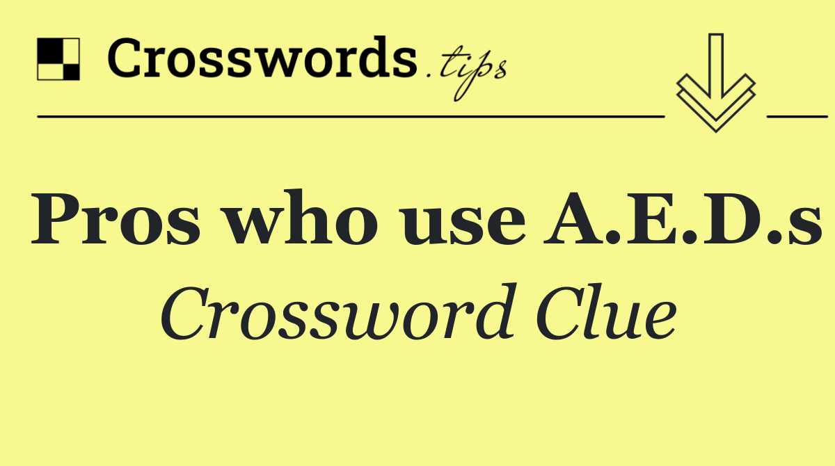Pros who use A.E.D.s