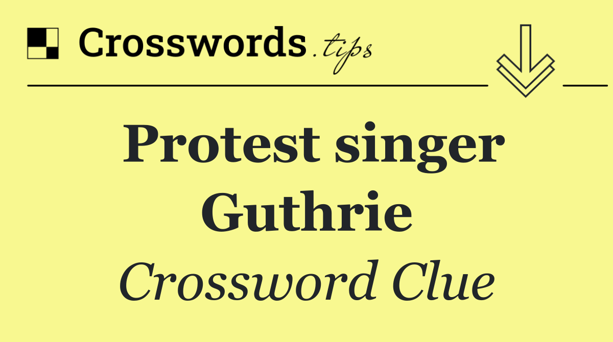 Protest singer Guthrie