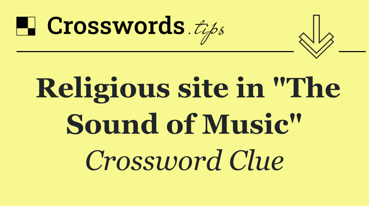 Religious site in "The Sound of Music"