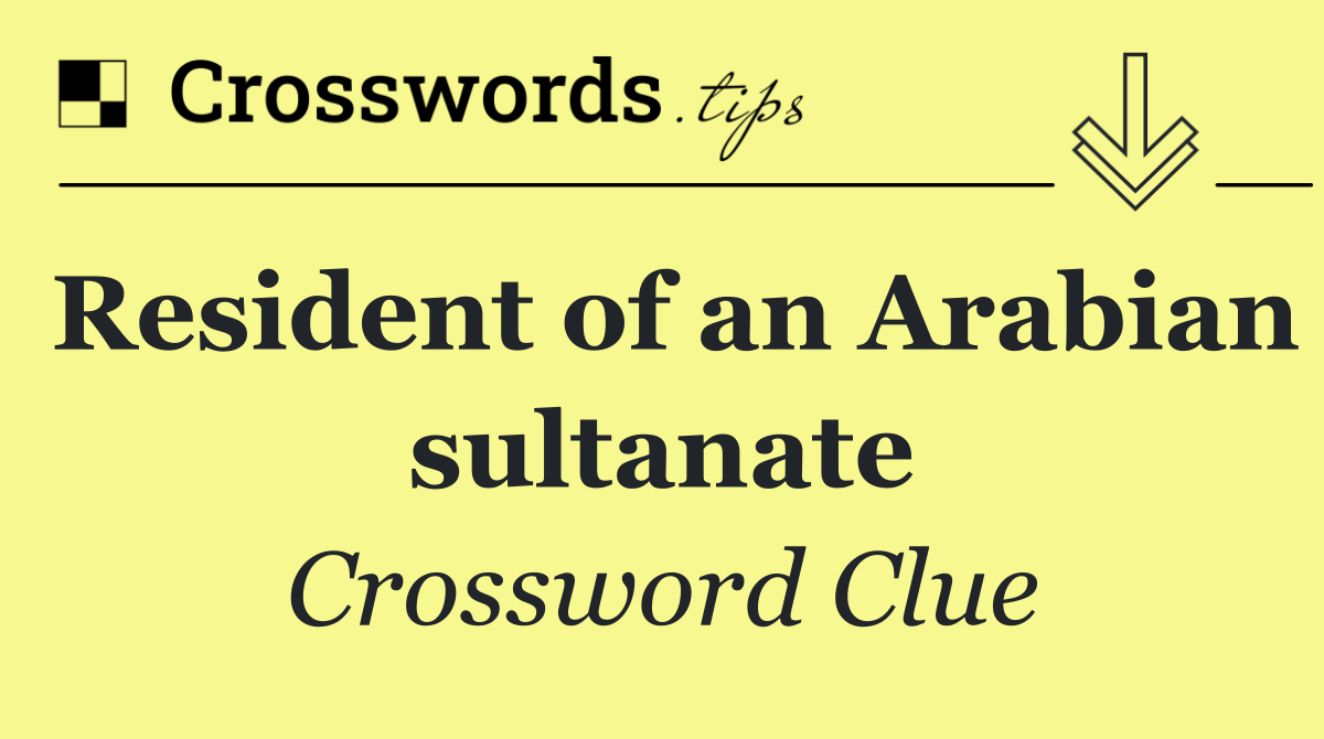 Resident of an Arabian sultanate
