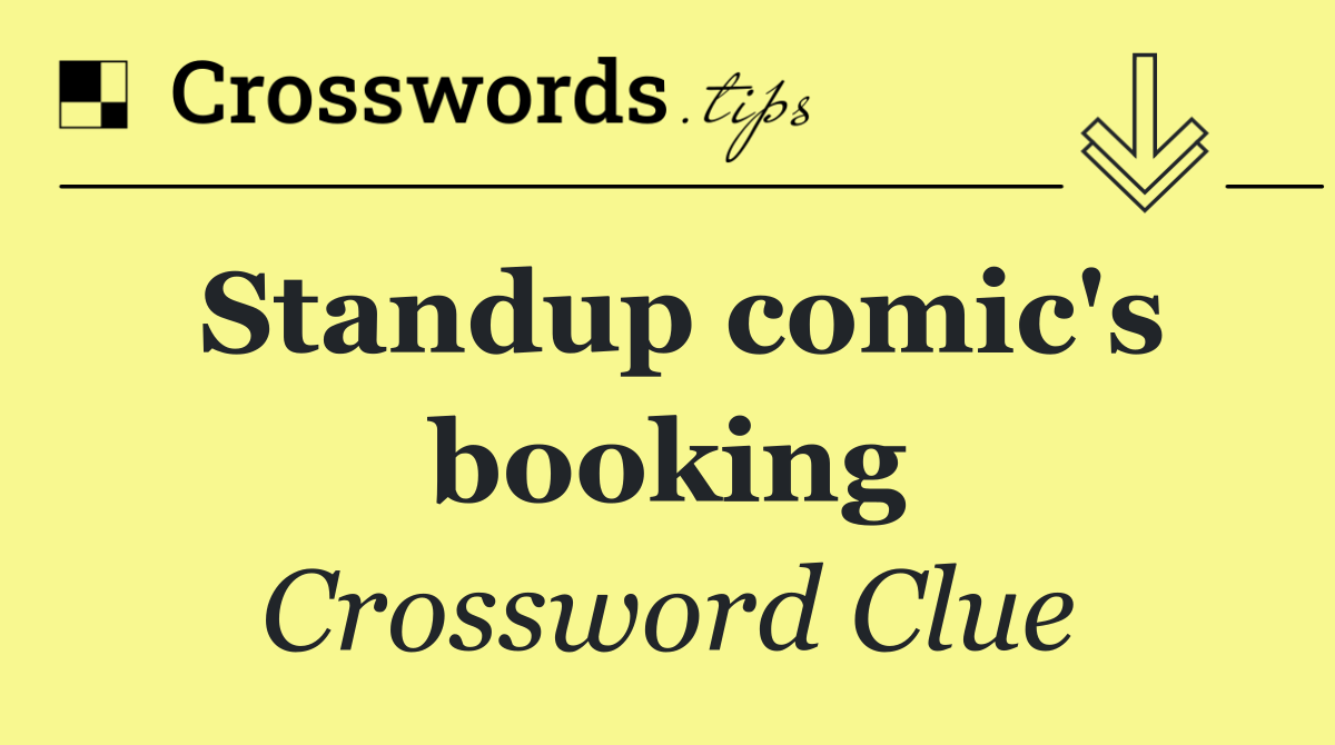Standup comic's booking
