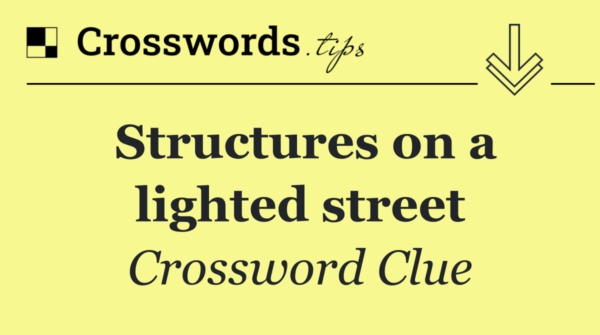 Structures on a lighted street