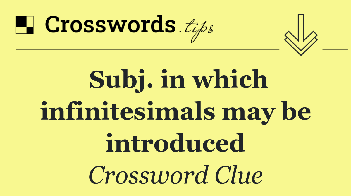 Subj. in which infinitesimals may be introduced