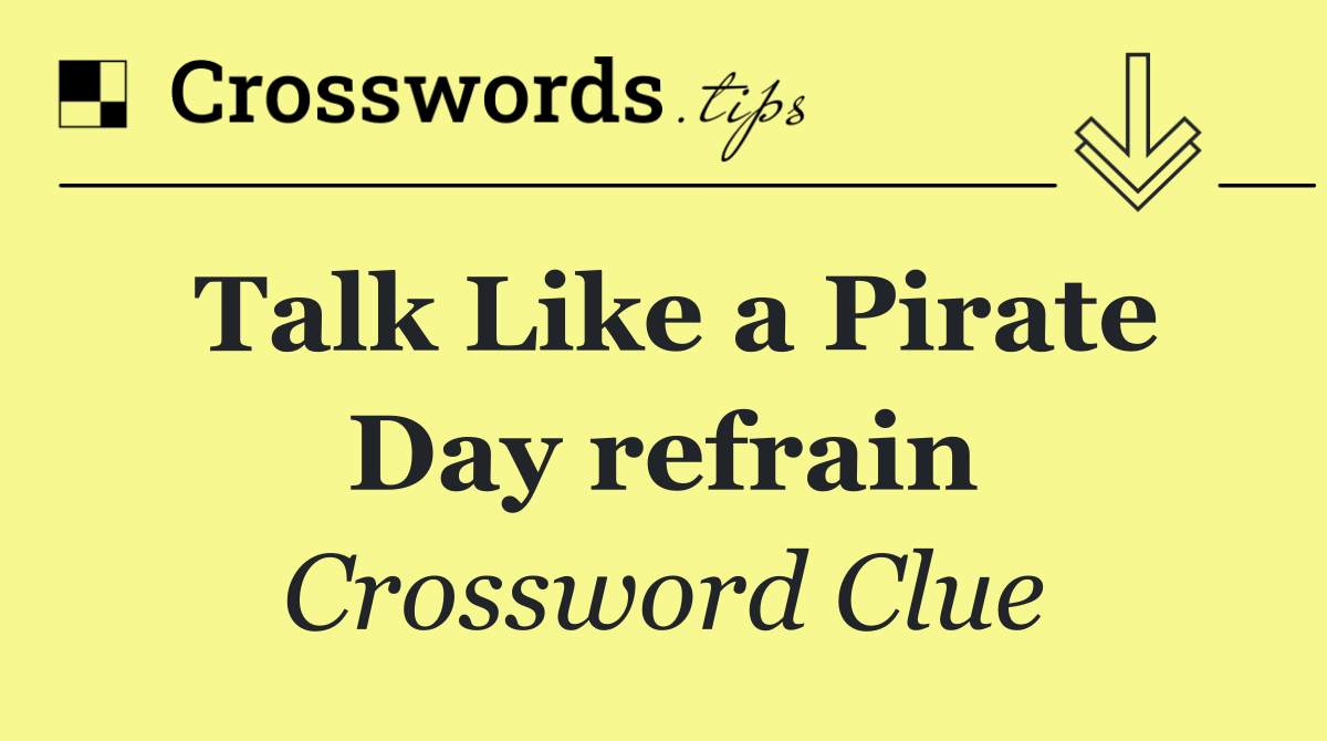 Talk Like a Pirate Day refrain