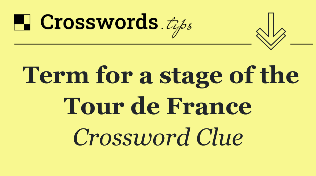 Term for a stage of the Tour de France