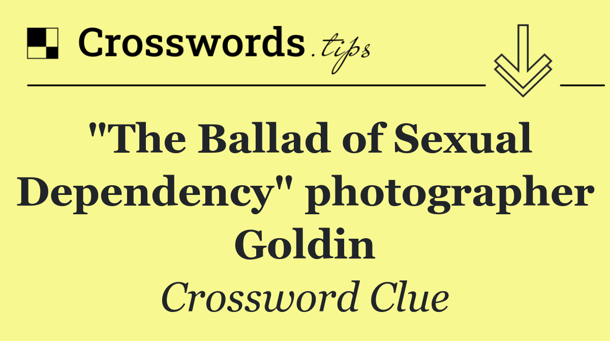 "The Ballad of Sexual Dependency" photographer Goldin
