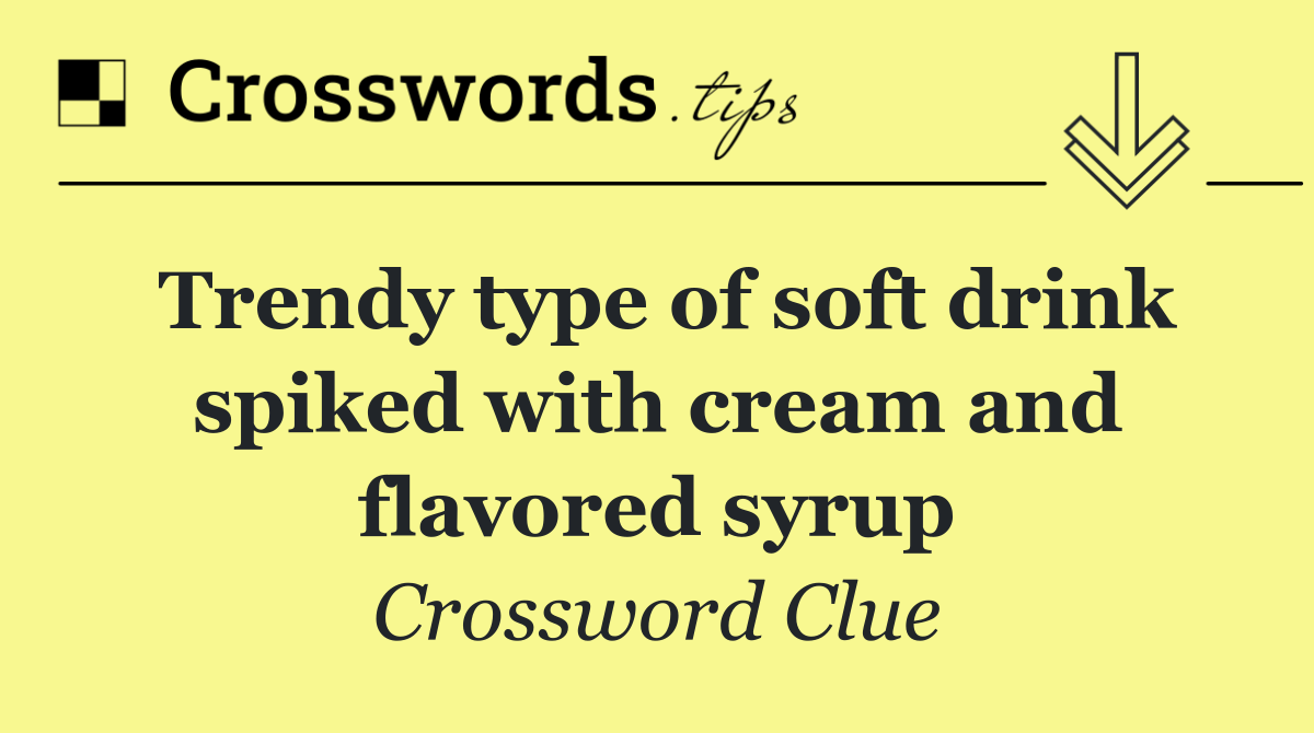 Trendy type of soft drink spiked with cream and flavored syrup