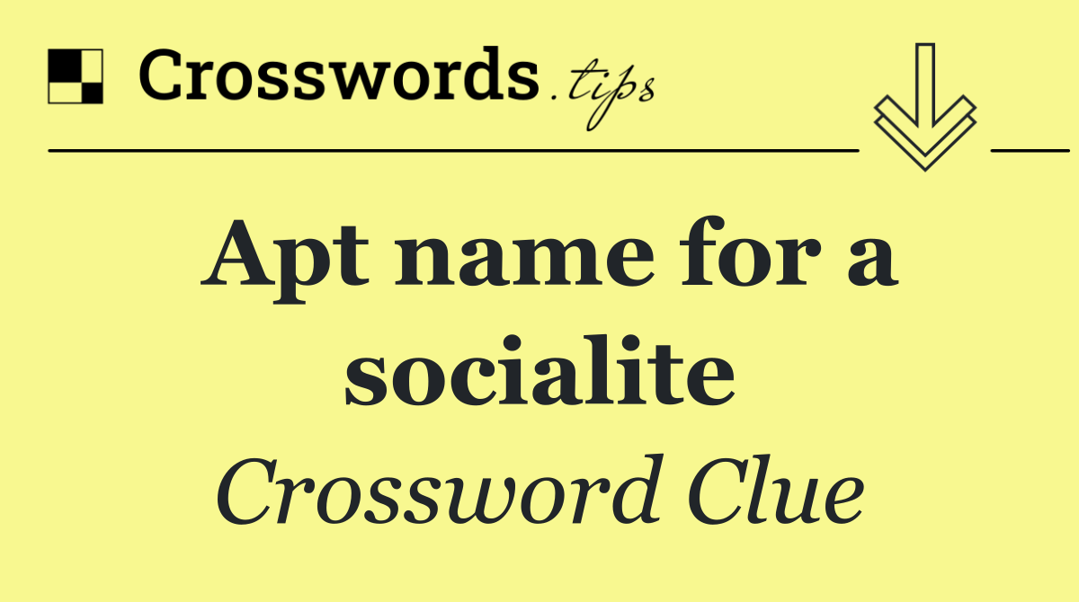Apt name for a socialite