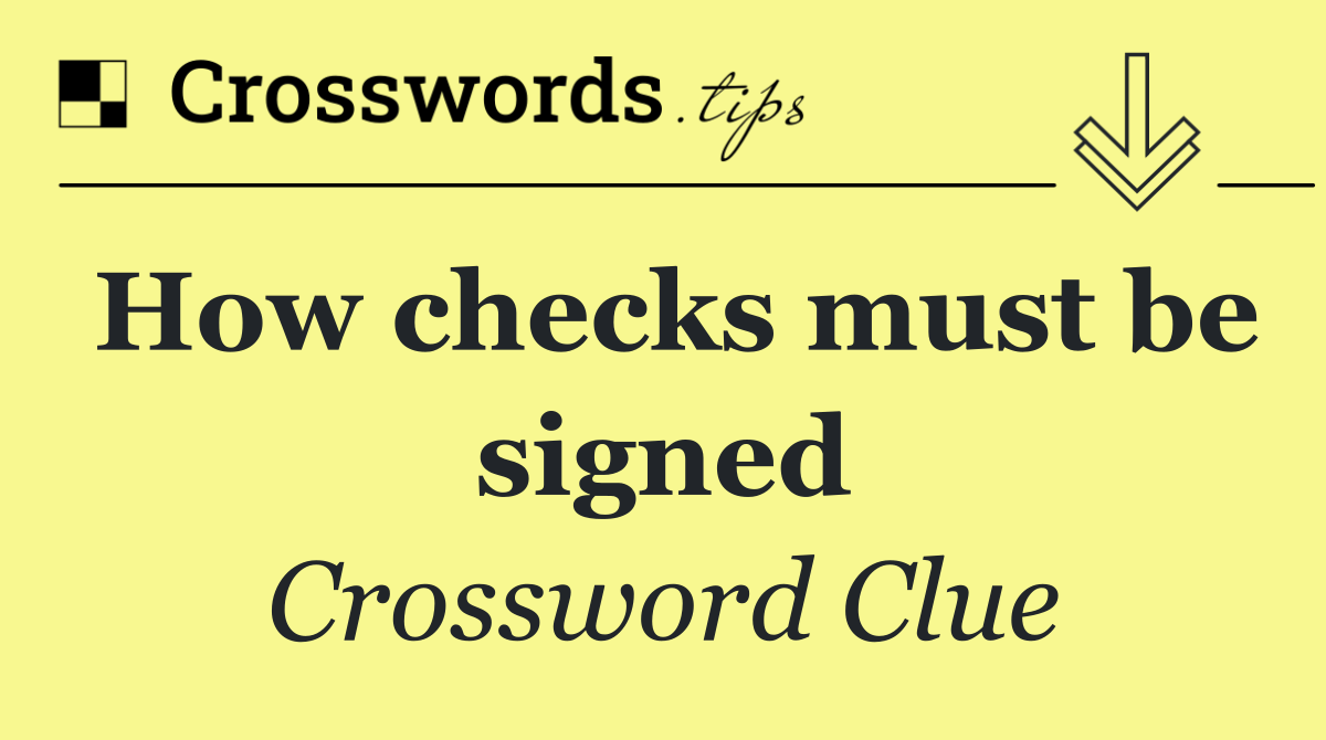 How checks must be signed