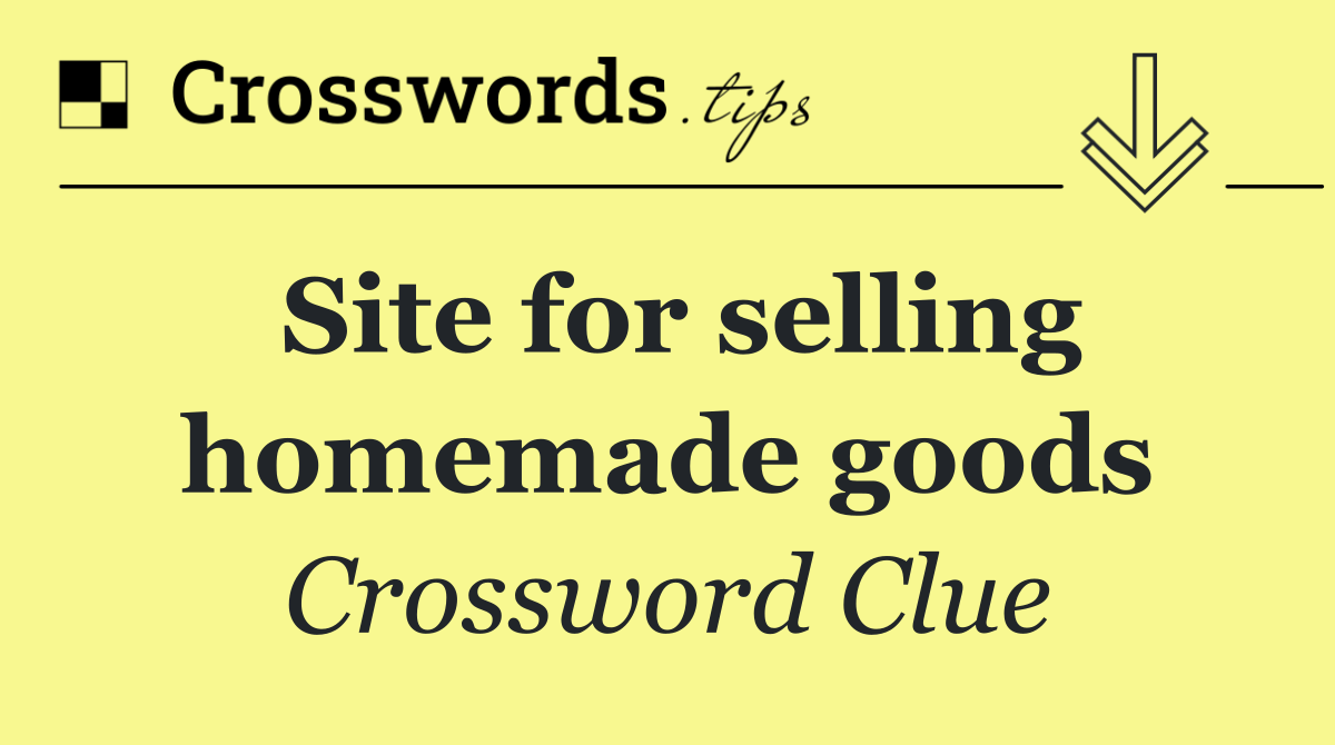 Site for selling homemade goods