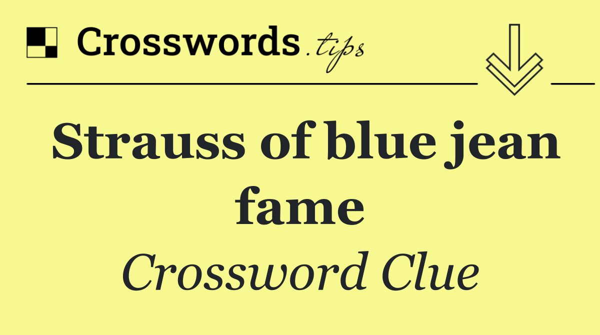 Strauss of blue jean fame