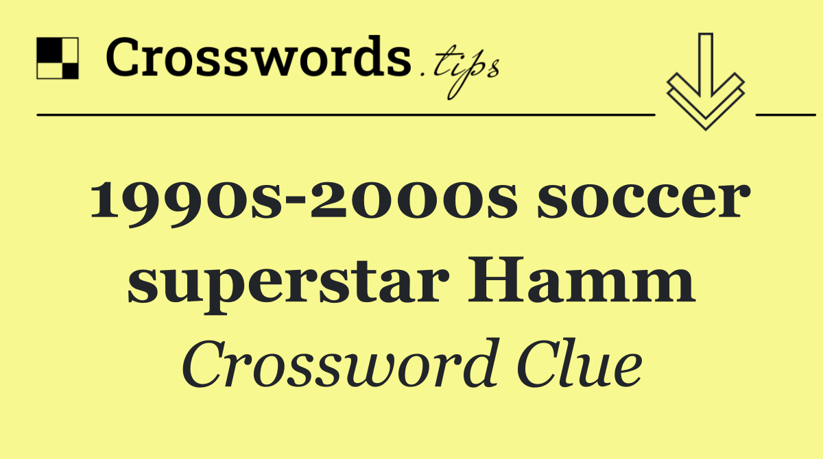1990s 2000s soccer superstar Hamm
