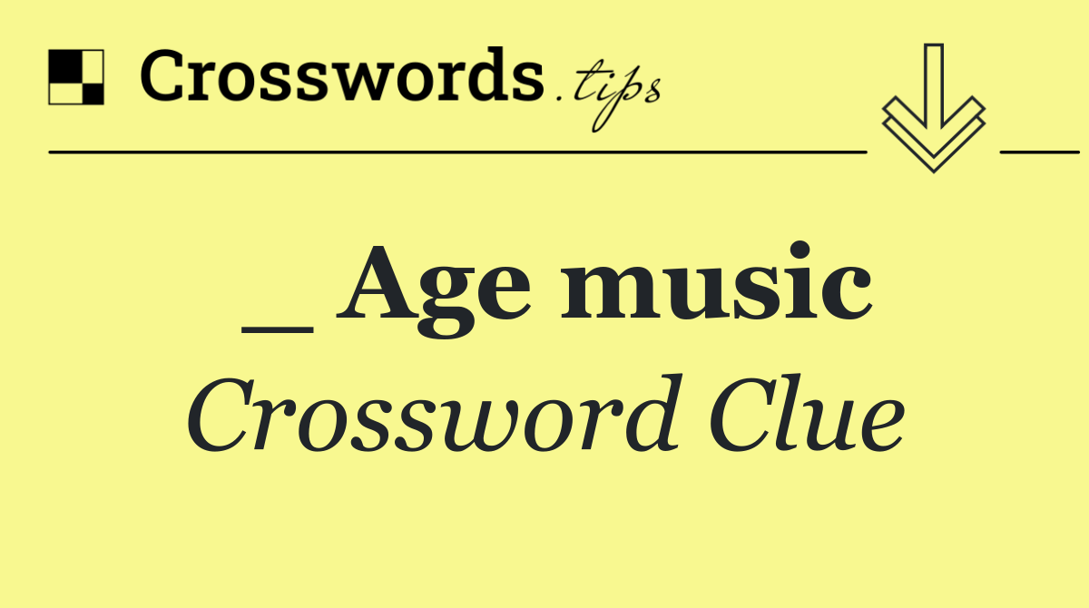 _ Age music
