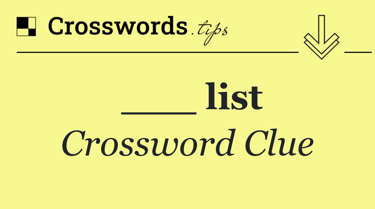 ___ list