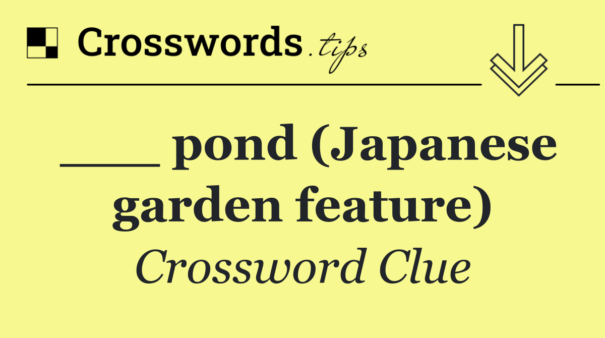 ___ pond (Japanese garden feature)