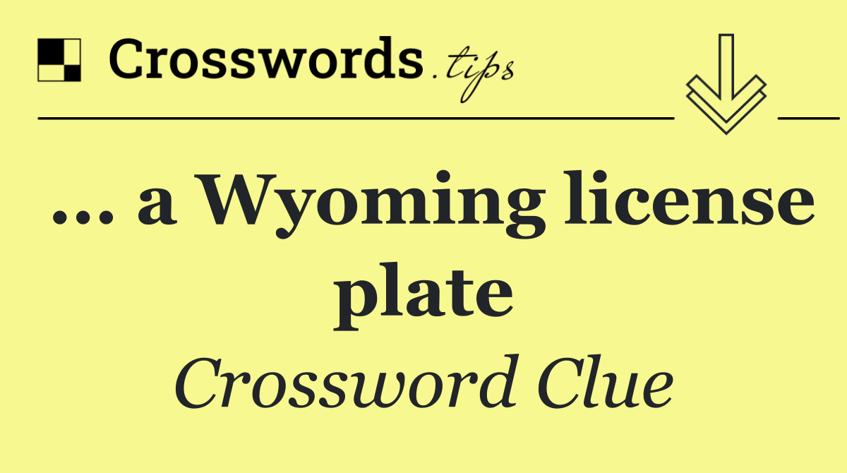 ... a Wyoming license plate