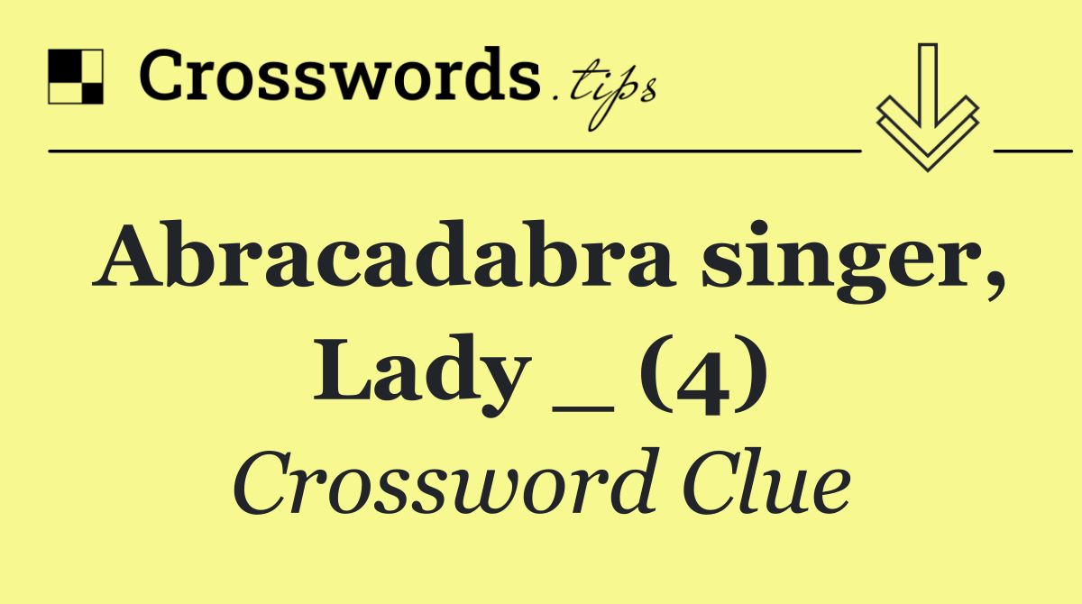 Abracadabra singer, Lady _ (4)