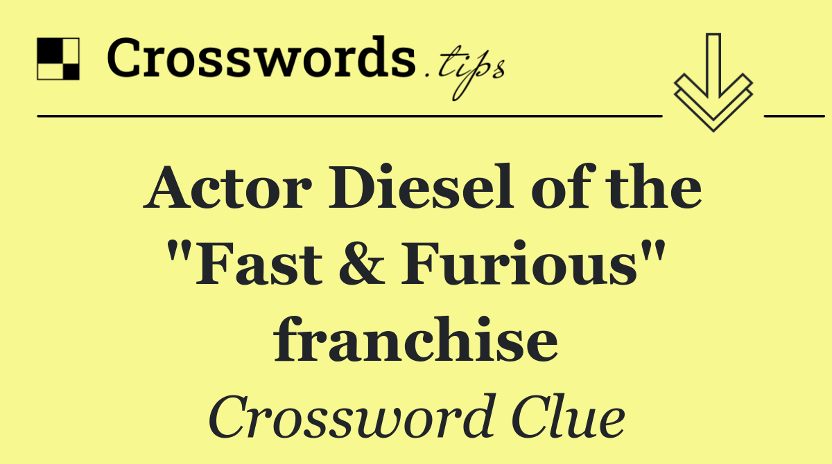 Actor Diesel of the "Fast & Furious" franchise