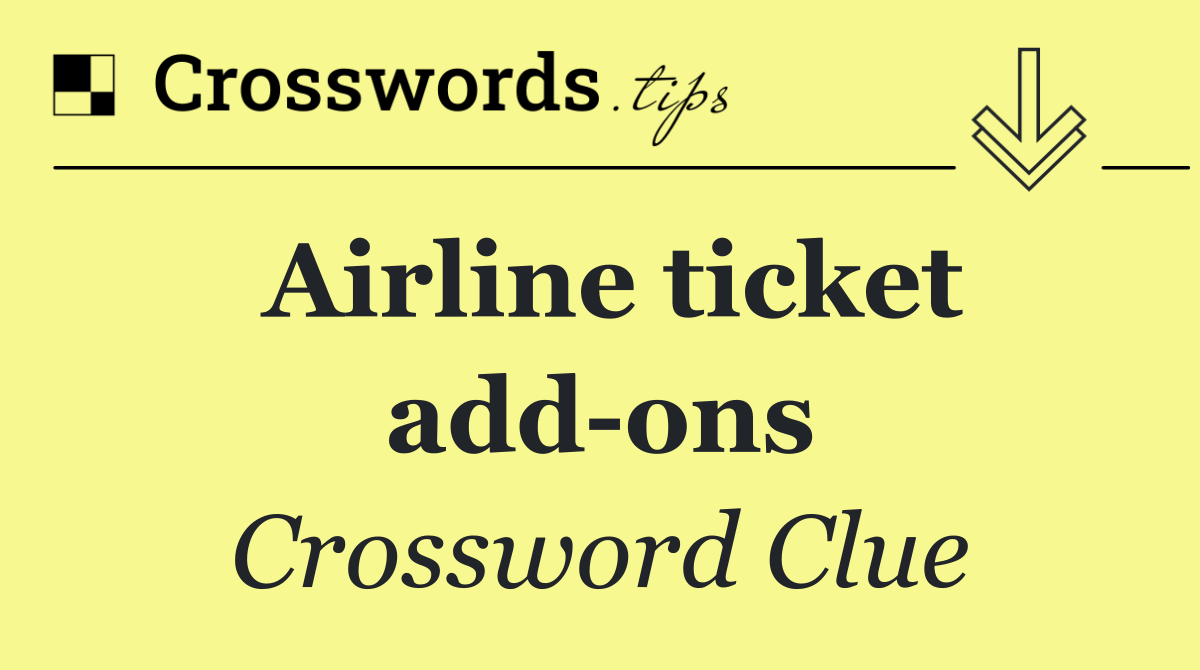 Airline ticket add ons