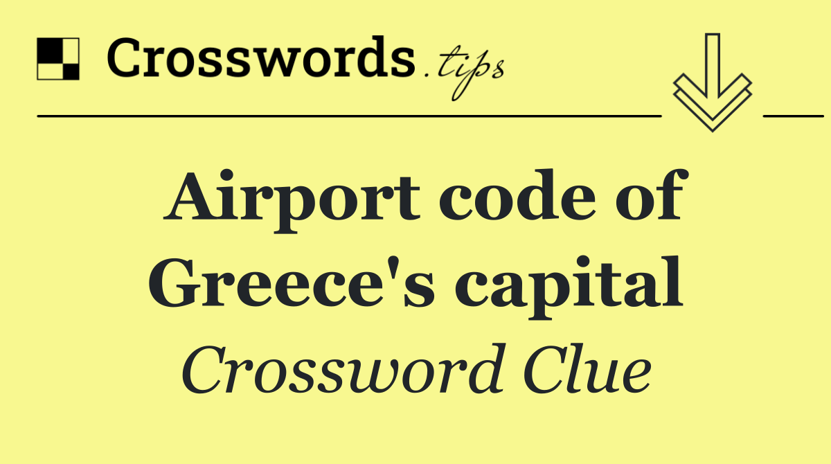 Airport code of Greece's capital