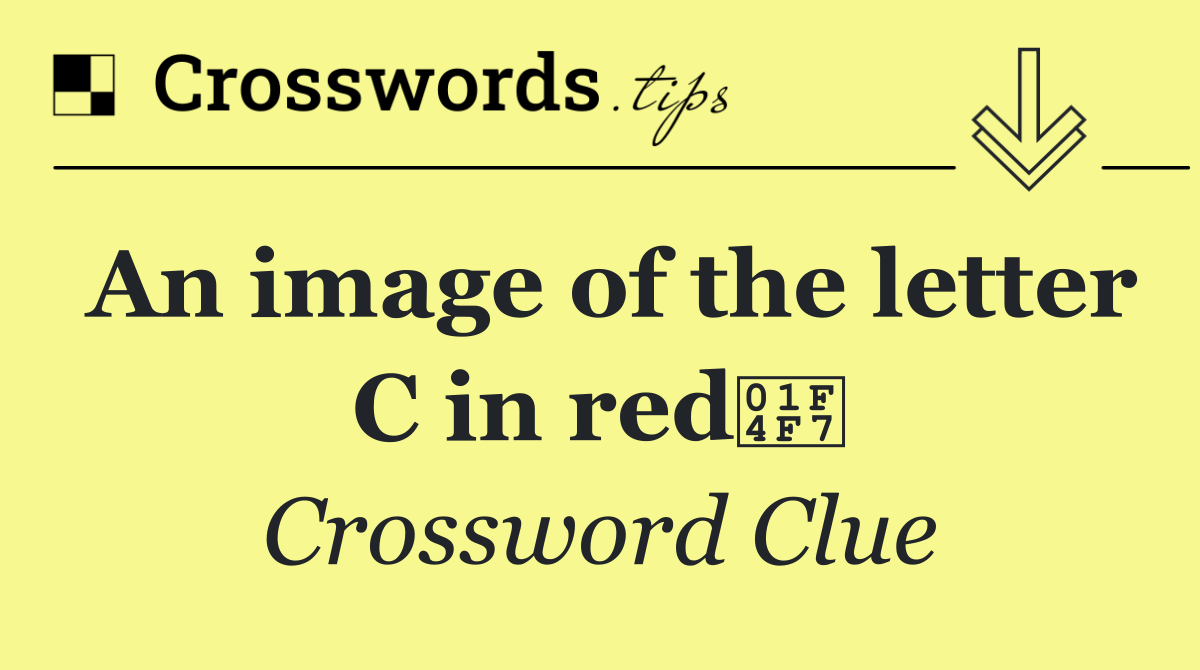 An image of the letter C in red📷