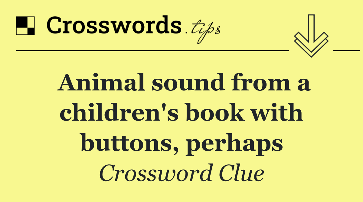 Animal sound from a children's book with buttons, perhaps
