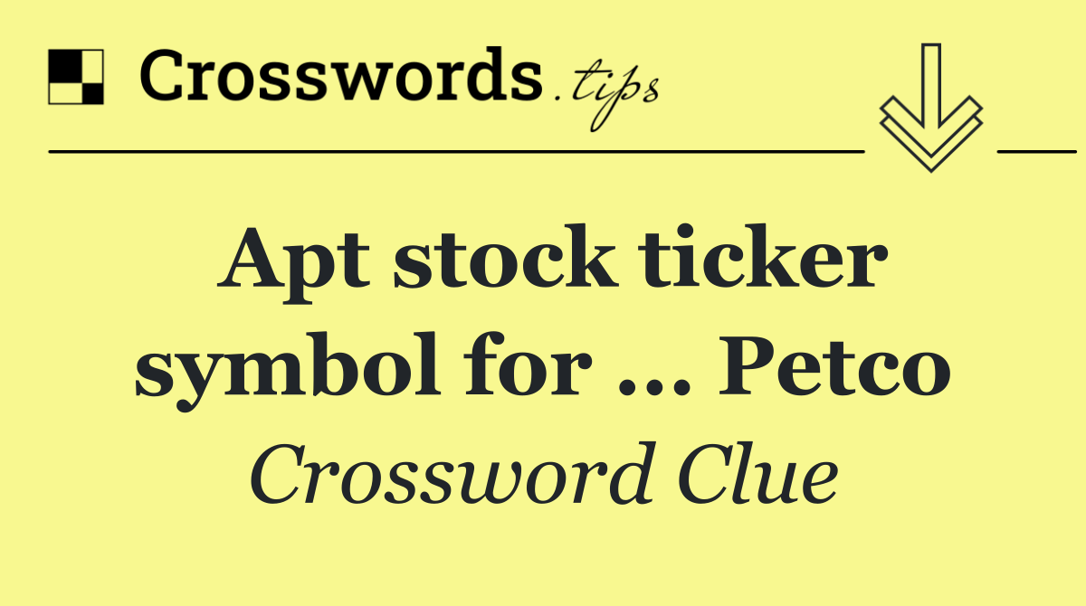 Apt stock ticker symbol for ... Petco