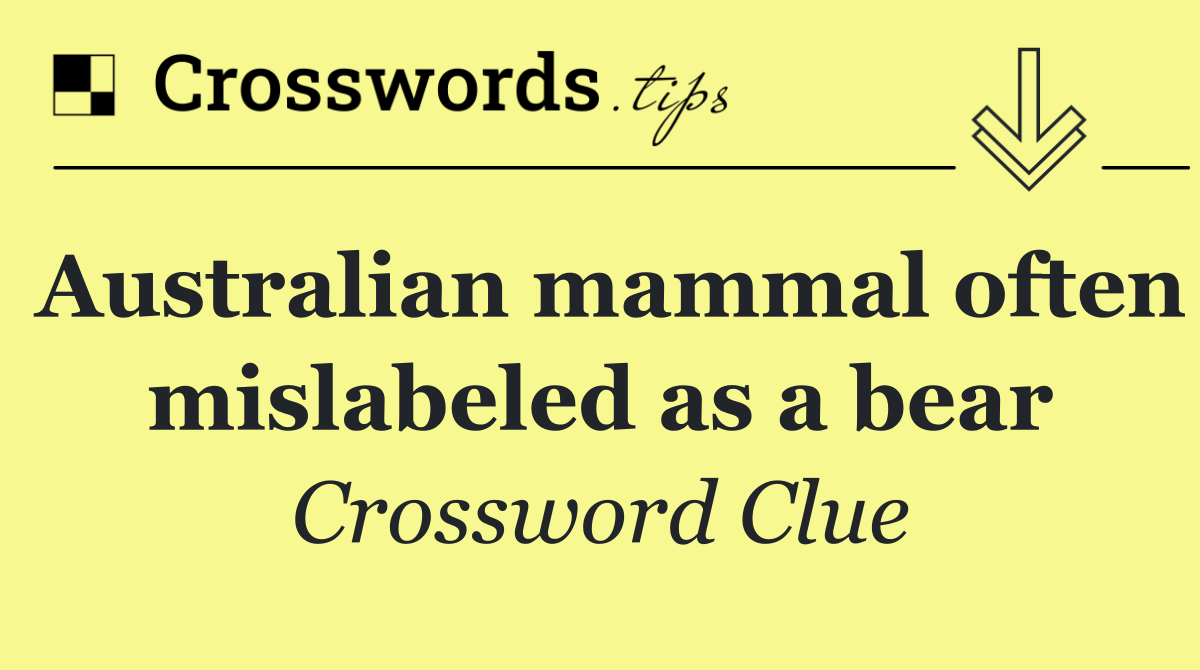 Australian mammal often mislabeled as a bear
