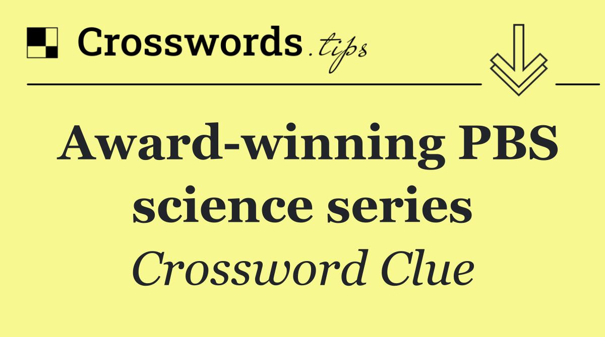 Award winning PBS science series