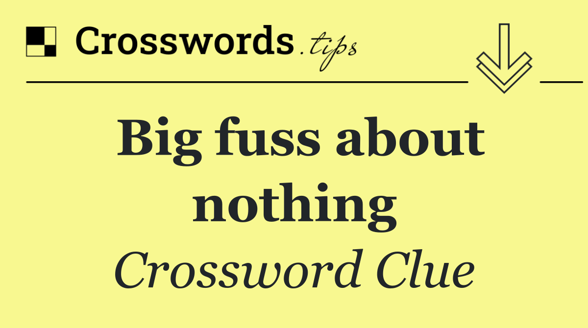Big fuss about nothing