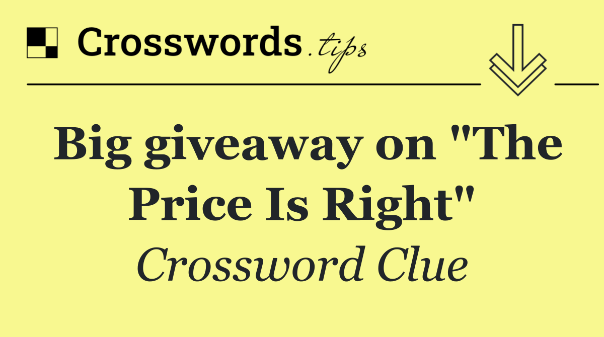 Big giveaway on "The Price Is Right"