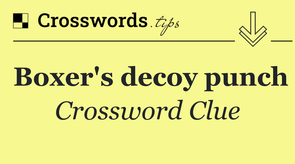 Boxer's decoy punch