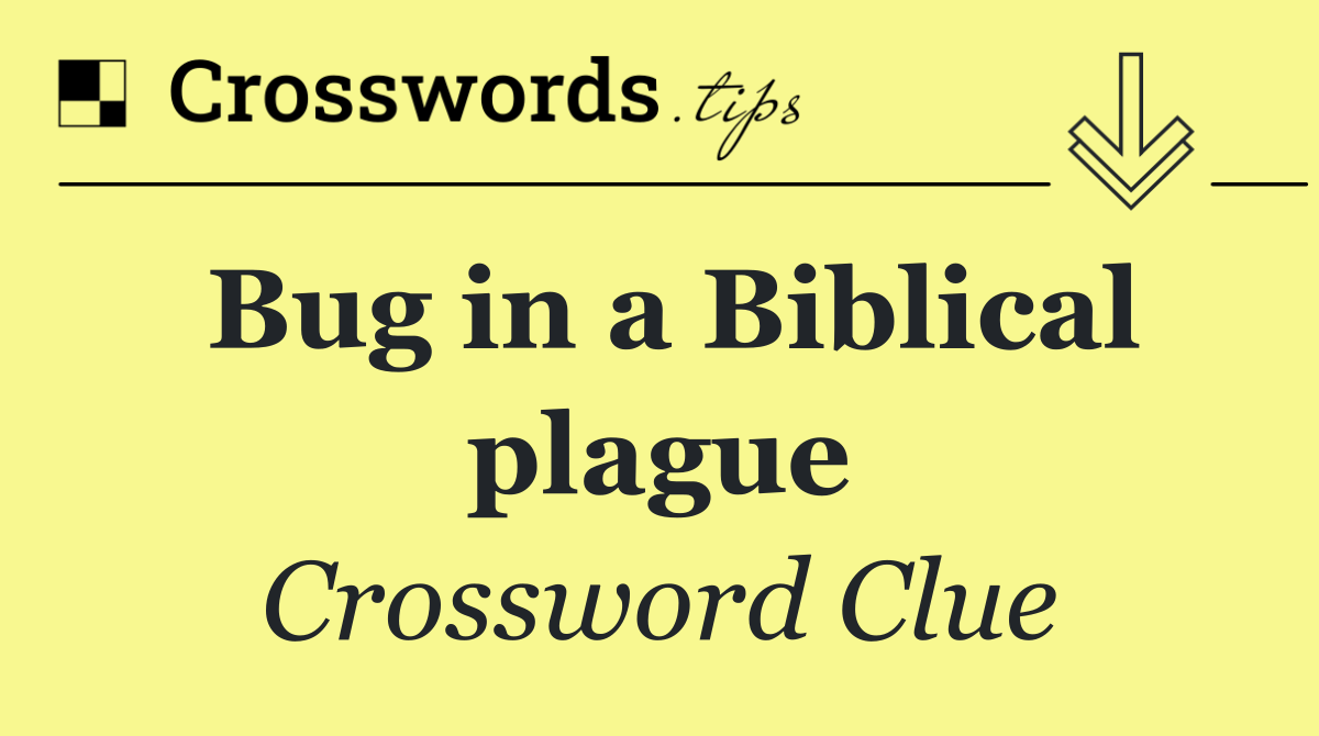 Bug in a Biblical plague