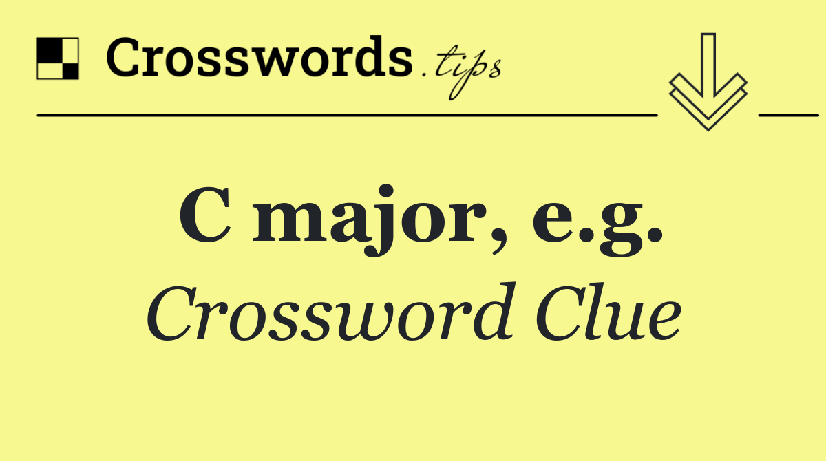 C major, e.g.