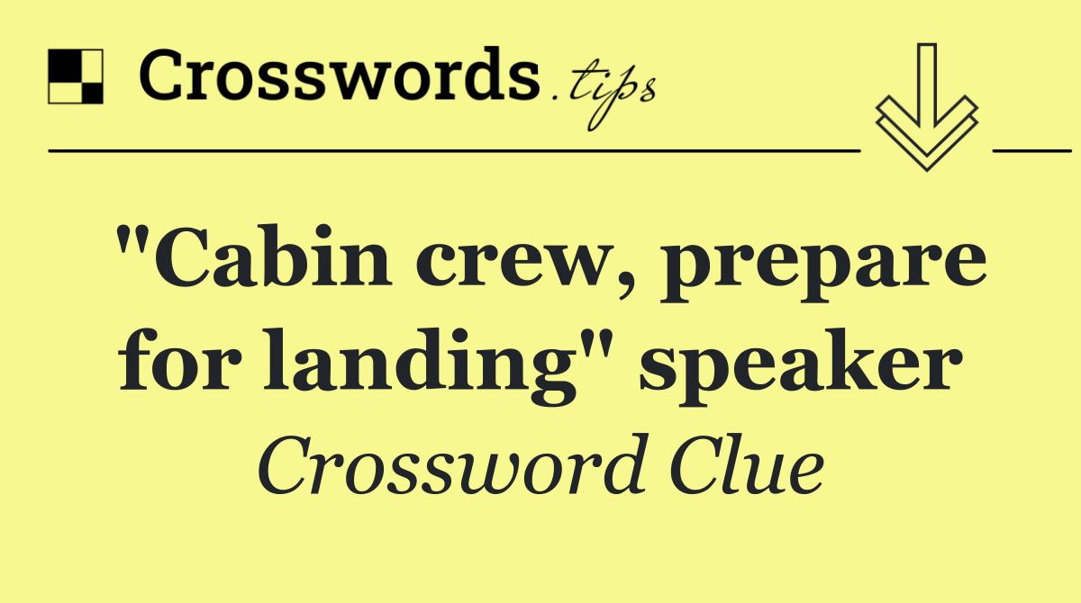 "Cabin crew, prepare for landing" speaker