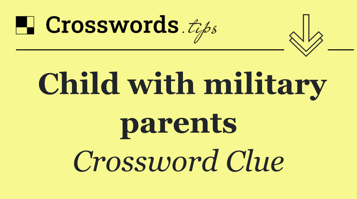 Child with military parents